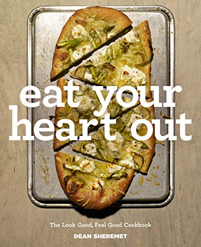 Eat Your Heart Out - The Look Good, Feel Good, Silver Lining Cookbook von Countryman Press